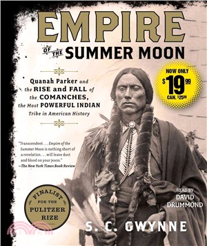 Empire of the Summer Moon ─ Quanah Parker and the Rise and Fall of the Comanches, the Most Powerful Indian Tribe in American History