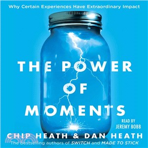 The Power of Moments ─ Why Certain Experiences Have Extraordinary Impact