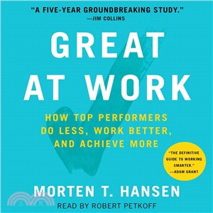Great at Work ─ How Top Performers Work Less and Achieve More