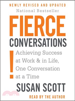 Fierce Conversations ─ Achieving Success at Work & in Life, One Conversation at a Time