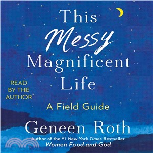 This Messy Magnificent Life ─ An Imperfect Guide