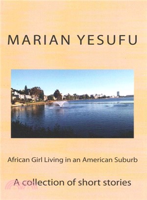 African Girl Living in an American Suburb ― A Collection of Short Stories