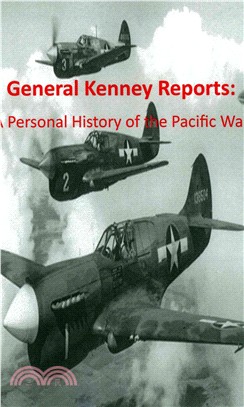 General Kenney Reports ― A Personal History of the Pacific War