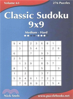 Classic Sudoku 9x9, Medium to Hard ― 276 Logic Puzzles