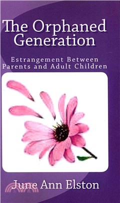 The Orphaned Generation ― Estrangement Between Parents and Adult Children