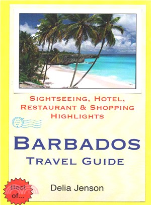 Barbados Travel Guide ― Sightseeing, Hotel, Restaurant & Shopping Highlights
