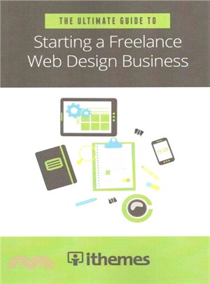 The Ultimate Guide to Starting a Freelance Web Design Business