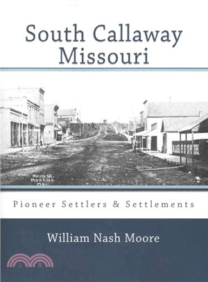 South Callaway Missouri ― Pioneer Settlers & Settlements