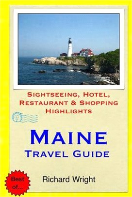 Maine Travel Guide ─ Sightseeing, Hotel, Restaurant & Shopping Highlights