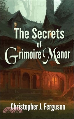 The Secrets of Grimoire Manor