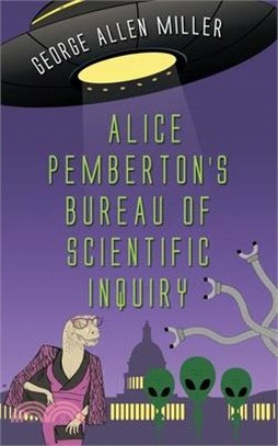 Alice Pemberton's Bureau Of Scientific Inquiry