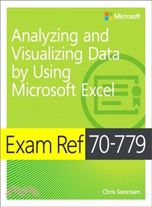 Exam Ref 70-779 Analyzing and Visualizing Data by Using Microsoft Excel