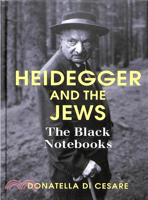 Heidegger And The Jews - The Black Notebooks