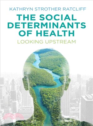 The Social Determinants Of Health - Looking Upstream