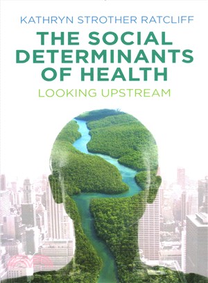 The Social Determinants Of Health - Looking Upstream