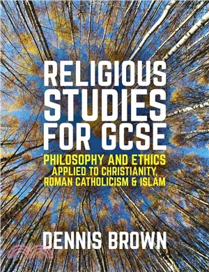 Religious Studies For Gcse, Philosophy And Ethics Applied To Christianity, Roman Catholicism And Islam