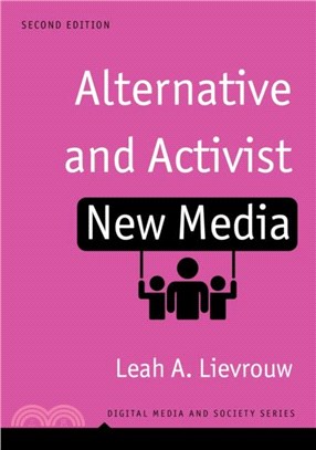 Alternative and Activist New Media: Digital Media and Society, 2nd Edition