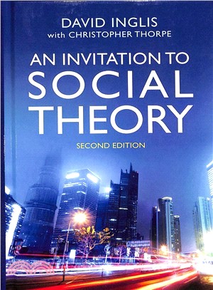 An Invitation To Social Theory Second Edition