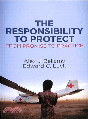 The Responsibility To Protect, From Promise To Practice