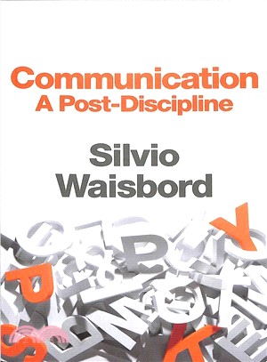 Communication - A Post-Discipline