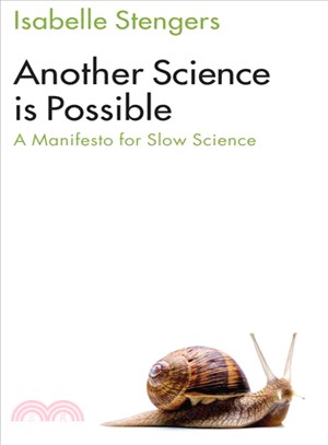 Another Science Is Possible - A Manifesto For Slowscience