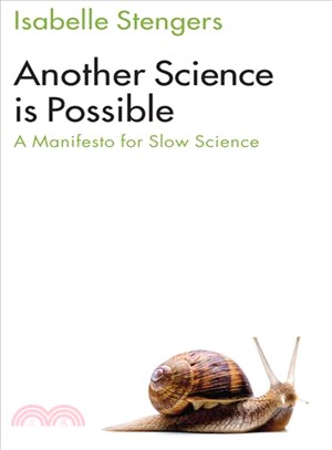 Another Science Is Possible - Manifesto For A Slowscience