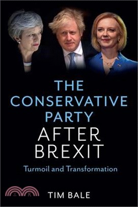 The Conservative Party After Brexit: Turmoil and Transformation