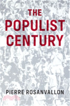 The Populist Century - History, Theory, Critique