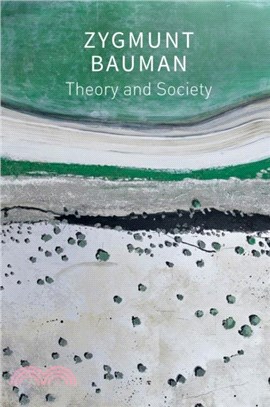 Theory and Society：Selected Writings