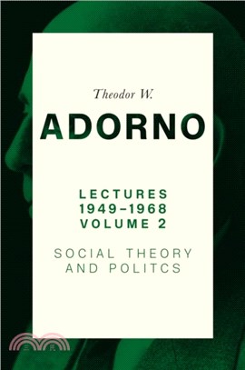 Lectures 1949-1968, Volume 2：Social Theory and Politics