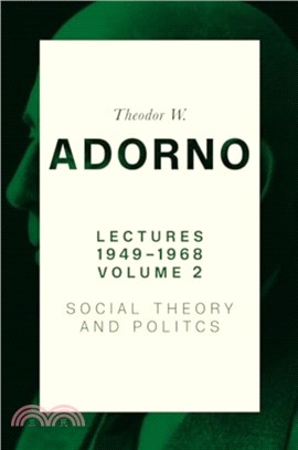 Lectures 1949-1968, Volume 2：Social Theory and Politics