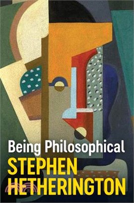 Being Philosophical: An Introduction to Philosophy and Its Methods