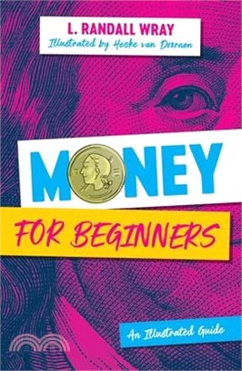 Money for Beginners: An Illustrated Guide