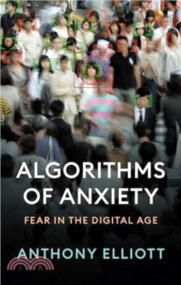 Algorithms of Anxiety：Fear in the Digital Age