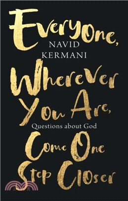 Everyone, Wherever You Are, Come One Step Closer: Questions about God