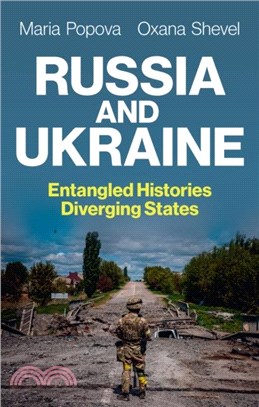 Russia and Ukraine：Entangled Histories, Diverging States