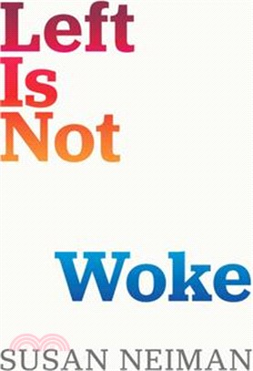 Left Is Not Woke