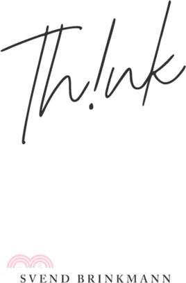 Think：In Defense of a Thoughtful Life