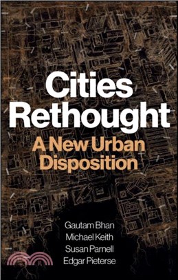 Cities Rethought：A New Urban Disposition