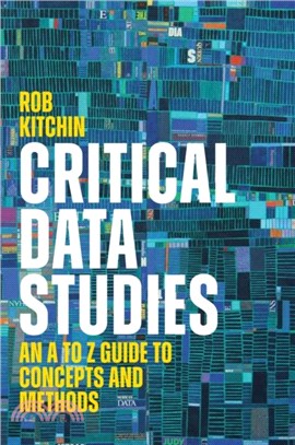 Critical Data Studies：An A to Z Guide to Concepts and Methods