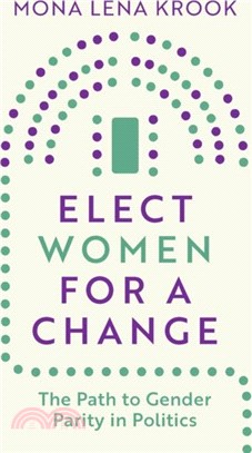 Elect Women for a Change：The Path to Gender Parity in Politics