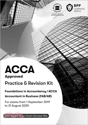 FIA Foundations of Accountant in Business FAB (ACCA F1)：Practice and Revision Kit