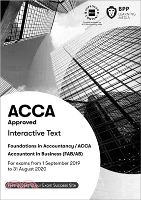 FIA Foundations of Accountant in Business FAB (ACCA F1)：Interactive Text