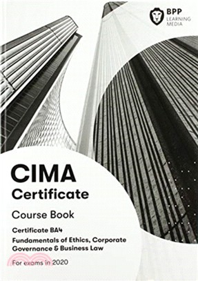 CIMA BA4 Fundamentals of Ethics, Corporate Governance and Business Law：Coursebook