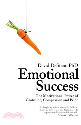 Emotional Success：The Motivational Power of Gratitude, Compassion and Pride