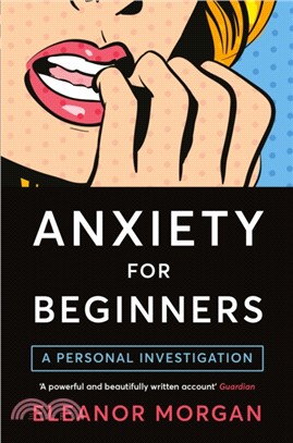 Anxiety for Beginners：A Personal Investigation