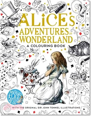 Alice's Adventures in Wonderland: A Colouring Book