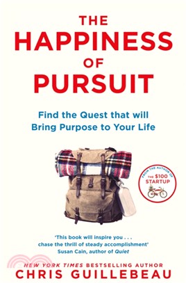 The Happiness of Pursuit：Find the Quest that will Bring Purpose to Your Life
