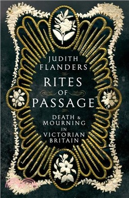 Rites of Passage：Death and Mourning in Victorian Britain