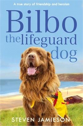 Bilbo the Lifeguard Dog ─ A True Story of Friendship and Heroism